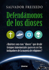 DEFENDAMONOS DE LOS DIOSES I Freixedo Tabares,Salvador I Diversa I 9788494403705